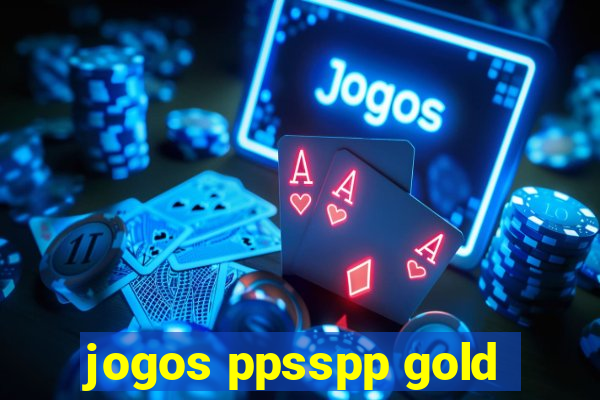 jogos ppsspp gold